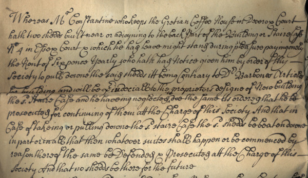 Document relating to the pulling down of sheds belonging to Mr Constantine of the Grecian Coffee House, c.1715 (MT/21/1/122/10/11)