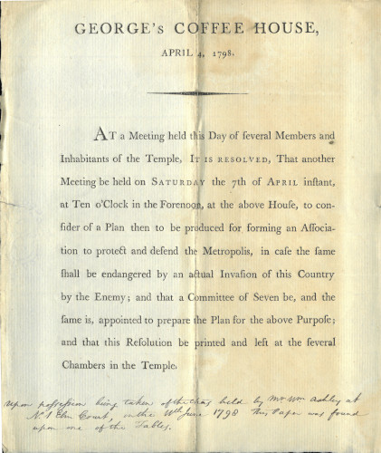 Printed notice of a meeting of members and inhabitants of the Temple to be held at George's Coffee House on 7th April to consider a plan for forming an association to defend the Metropolis in the event of invasion by the enemy. 4 April 1798 (MT/17/3)
